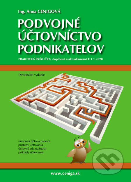 Kniha: Podvojné účtovníctvo podnikateľov 2020 (Anna Cenigová). Ceniga, 2020 Kniha: Podvojné účtovníctvo podnikateľov 2020 (Anna Cenigová). Ceniga, 2020