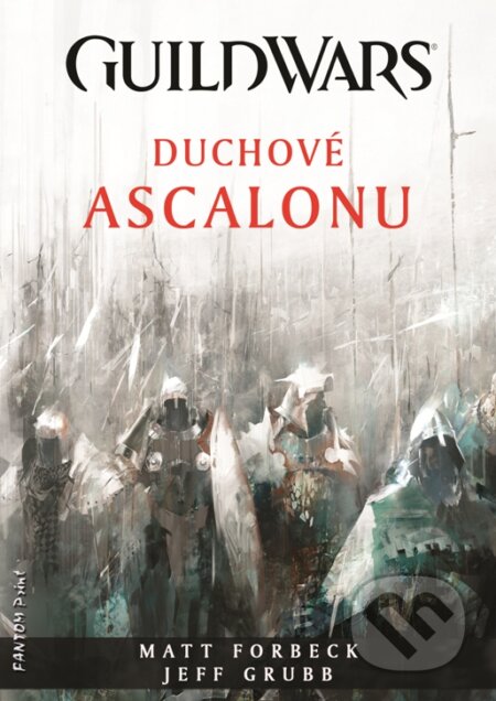 E-kniha: Guild Wars: Duchové Ascalonu (Jeff Grubb a Matt Forbeck). FANTOM Print, 2012 E-kniha: Guild Wars: Duchové Ascalonu (Jeff Grubb a Matt Forbeck). FANTOM Print, 2012
