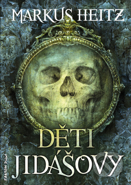 E-kniha: Děti Jidášovy (Markus Heitz). FANTOM Print, 2014 E-kniha: Děti Jidášovy (Markus Heitz). FANTOM Print, 2014