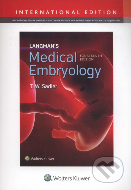 Kniha: Langman's Medical Embryology (T.W. Sadler). Wolters Kluwer, 2018 Kniha: Langman's Medical Embryology (T.W. Sadler). Wolters Kluwer, 2018