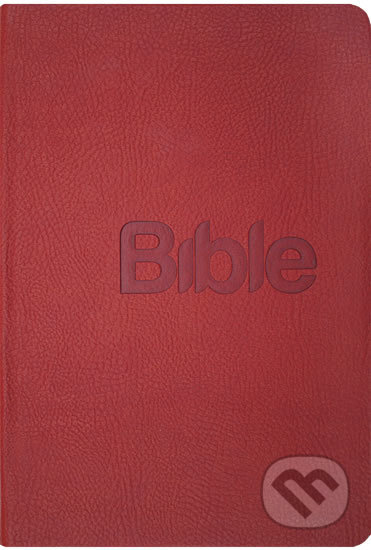 Kniha: Bible - překlad 21. století (Alexandr Flek). Biblion, 2019 Kniha: Bible - překlad 21. století (Alexandr Flek). Biblion, 2019