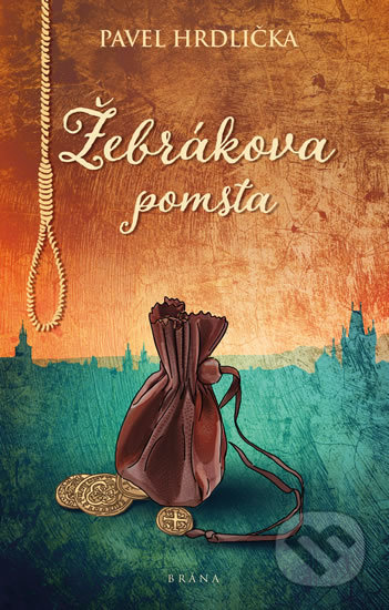 Kniha: Žebrákova pomsta (Pavel Hrdlička). Brána, 2020 Kniha: Žebrákova pomsta (Pavel Hrdlička). Brána, 2020