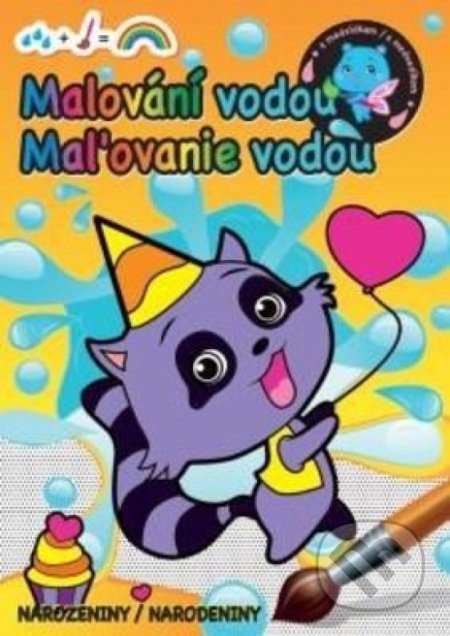 Kniha: Malování vodou / Maľovanie vodou - Narodeniny (Svojtka&Co.). Svojtka&Co., 2020 Kniha: Malování vodou / Maľovanie vodou - Narodeniny (Svojtka&Co.). Svojtka&Co., 2020