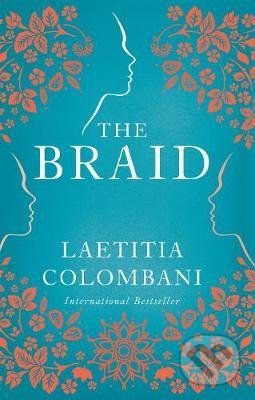 Kniha: The Braid (Laetitia Colombani). Picador, 2020 Kniha: The Braid (Laetitia Colombani). Picador, 2020