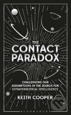Kniha: The Contact Paradox (Keith Cooper). Bloomsbury, 2020 Kniha: The Contact Paradox (Keith Cooper). Bloomsbury, 2020
