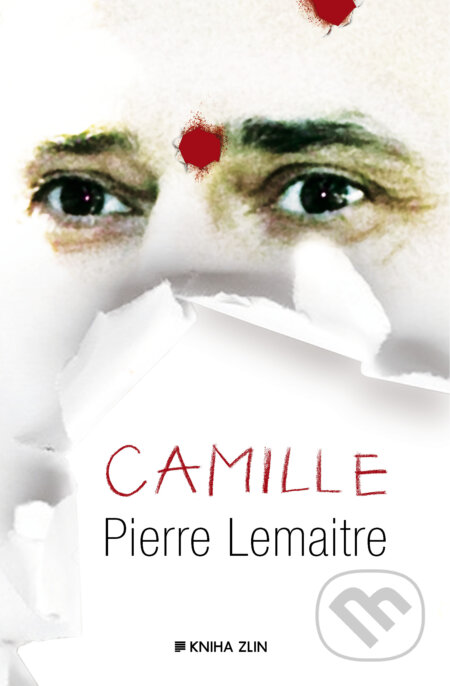 E-kniha: Camille (Pierre Lemaitre). Kniha Zlín, 2015 E-kniha: Camille (Pierre Lemaitre). Kniha Zlín, 2015
