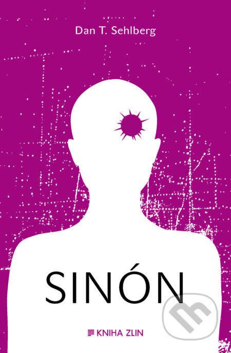 E-kniha: Sinón (Dan T. Sehlberg). Kniha Zlín, 2015 E-kniha: Sinón (Dan T. Sehlberg). Kniha Zlín, 2015