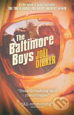 Kniha: The Baltimore Boys (Joel Dicker). MacLehose Press, 2018 Kniha: The Baltimore Boys (Joel Dicker). MacLehose Press, 2018
