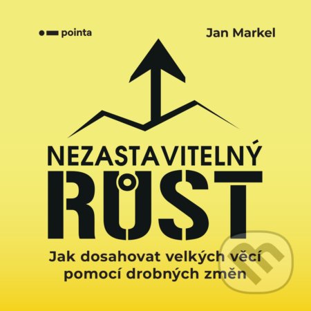 Kniha: Nezastavitelný růst (Jan Markel). Pointa, 2020 Kniha: Nezastavitelný růst (Jan Markel). Pointa, 2020