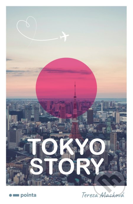 Kniha: Tokyo Story (Tereza Macková). Pointa, 2020 Kniha: Tokyo Story (Tereza Macková). Pointa, 2020