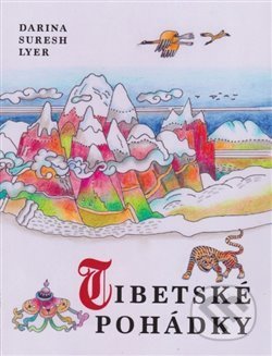 Kniha: Tibetské pohádky (Darina Suresh Lyer). Dar Ibn Rushd, 2020 Kniha: Tibetské pohádky (Darina Suresh Lyer). Dar Ibn Rushd, 2020