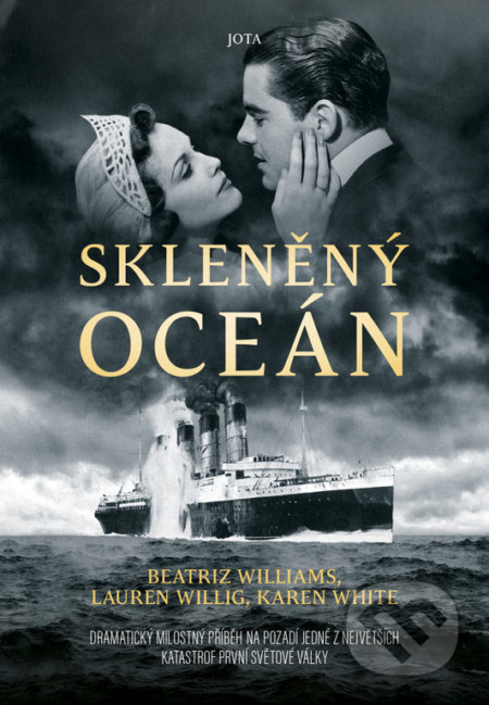 Kniha: Skleněný oceán (Beatriz Williams, Karen White a Lauren Willig). Jota, 2020 Kniha: Skleněný oceán (Beatriz Williams, Karen White a Lauren Willig). Jota, 2020