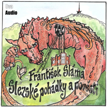 Audiokniha: Slezské pohádky a pověsti (František Sláma). Ova Audio, 2020 Audiokniha: Slezské pohádky a pověsti (František Sláma). Ova Audio, 2020