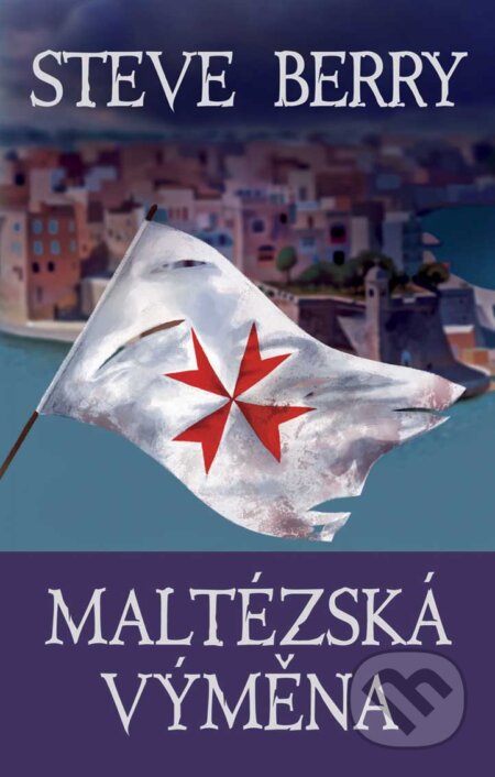 E-kniha: Maltézská výměna (Steve Berry). Domino, 2020 E-kniha: Maltézská výměna (Steve Berry). Domino, 2020