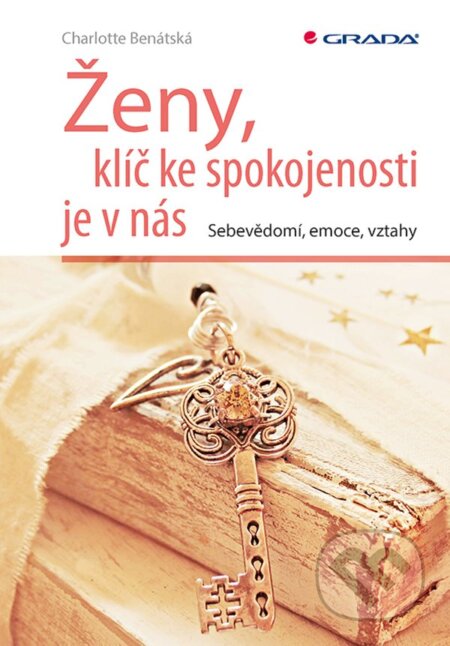 E-kniha: Ženy, klíč ke spokojenosti je v nás (Charlotte Benátská). Grada, 2019 E-kniha: Ženy, klíč ke spokojenosti je v nás (Charlotte Benátská). Grada, 2019