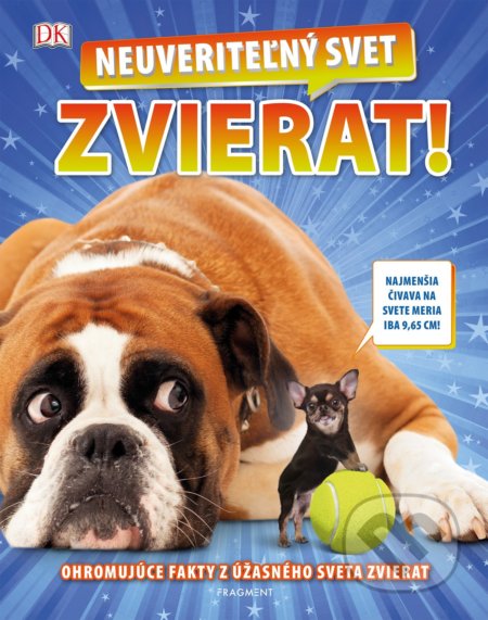 Kniha: Neuveriteľný svet zvierat! (Fragment). Fragment, 2020 Kniha: Neuveriteľný svet zvierat! (Fragment). Fragment, 2020
