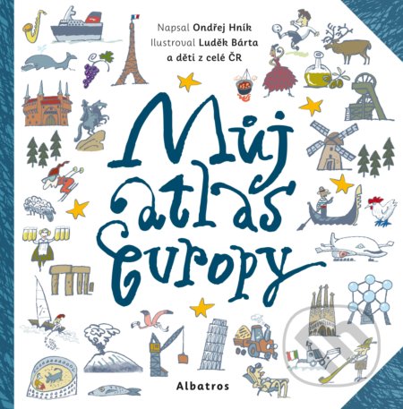 Kniha: Můj atlas Evropy (Ondřej Hník). Albatros CZ, 2020 Kniha: Můj atlas Evropy (Ondřej Hník). Albatros CZ, 2020