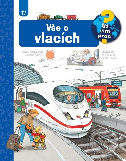 Kniha: Vše o vlacích (Patricia Mennenová). Albatros CZ, 2020 Kniha: Vše o vlacích (Patricia Mennenová). Albatros CZ, 2020