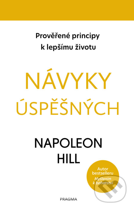 E-kniha: Návyky úspěšných (Napoleon Hill). Pragma, 2019 E-kniha: Návyky úspěšných (Napoleon Hill). Pragma, 2019