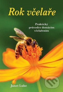 Kniha: Rok včelaře (Janet Luke). Klub čtenářů, 2020 Kniha: Rok včelaře (Janet Luke). Klub čtenářů, 2020