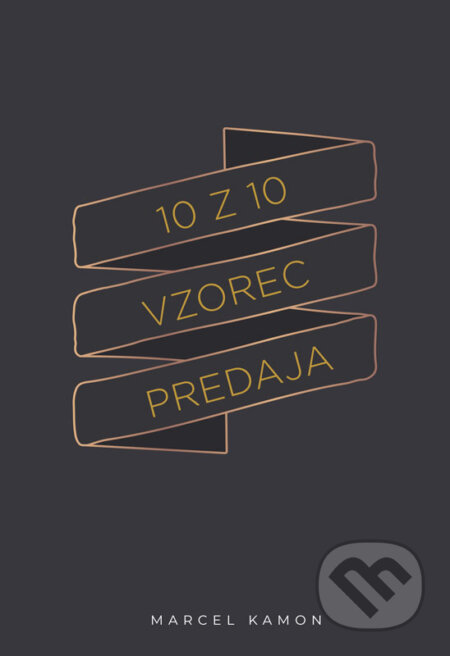 E-kniha: 10 z 10 vzorec predaja (Marcel Kamon). Ne Plus Ultra E-kniha: 10 z 10 vzorec predaja (Marcel Kamon). Ne Plus Ultra