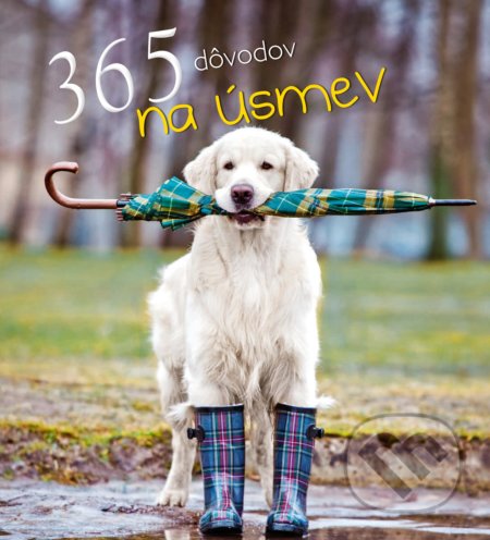 Kniha: 365 dôvodov na úsmev (Slovart). Slovart, 2020 Kniha: 365 dôvodov na úsmev (Slovart). Slovart, 2020