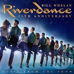 Bill Whelan: Riverdance 25th Anniversary - Bill Whelan, Universal Music, 2019