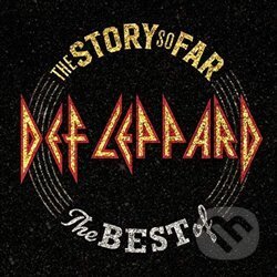 Hudební CD: Def Leppard: The Story So Far (The Best Of) (Universal Music). Universal Music, 2018 Hudební CD: Def Leppard: The Story So Far (The Best Of) (Universal Music). Universal Music, 2018