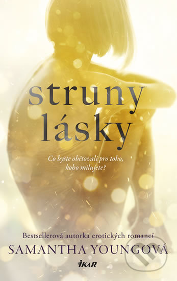 Kniha: Struny lásky (Samantha Young). Ikar CZ, 2020 Kniha: Struny lásky (Samantha Young). Ikar CZ, 2020