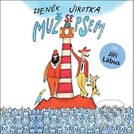 Audiokniha: Muž se psem (Zdeněk Jirotka). Supraphon, 2017 Audiokniha: Muž se psem (Zdeněk Jirotka). Supraphon, 2017