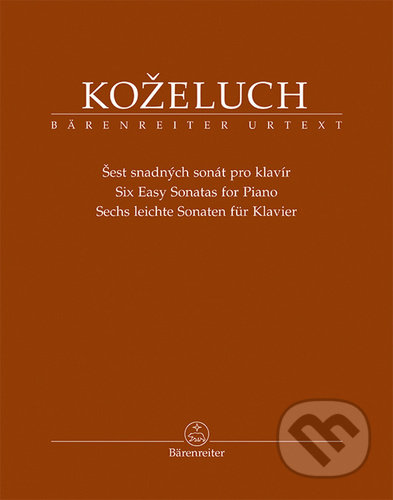 Kniha: Šest snadných sonát pro klavír (Leopold Koželuh). Bärenreiter Praha, 2020 Kniha: Šest snadných sonát pro klavír (Leopold Koželuh). Bärenreiter Praha, 2020