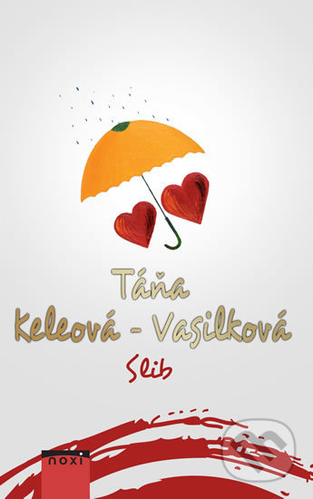 Kniha: Slib (Táňa Keleová-Vasilková). NOXI, 2020 Kniha: Slib (Táňa Keleová-Vasilková). NOXI, 2020