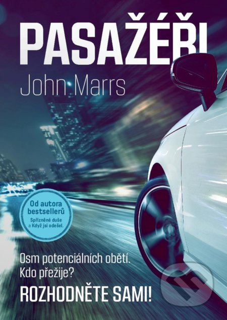 Kniha: Pasažéři (John Marrs). XYZ, 2020 Kniha: Pasažéři (John Marrs). XYZ, 2020