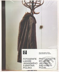 Kniha: Fotografie: Lukáš Jasanský, Martin Polák (Karel Císař a kolektiv). Moravská galerie v Brně, 2014 Kniha: Fotografie: Lukáš Jasanský, Martin Polák (Karel Císař a kolektiv). Moravská galerie v Brně, 2014