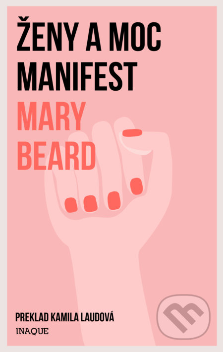 Kniha: Ženy a moc (Mary Beard). Inaque, 2020 Kniha: Ženy a moc (Mary Beard). Inaque, 2020