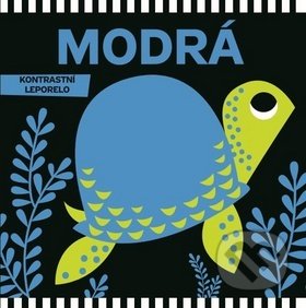Kniha: Modrá - kontrastní leporelo (Bookmedia). Bookmedia, 2020 Kniha: Modrá - kontrastní leporelo (Bookmedia). Bookmedia, 2020