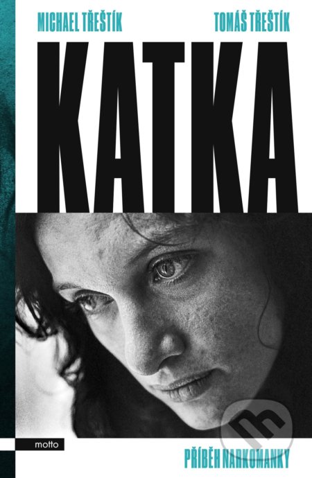 Kniha: Katka (Michael Třeštík a Tomáš Třeštík). Motto, 2020 Kniha: Katka (Michael Třeštík a Tomáš Třeštík). Motto, 2020