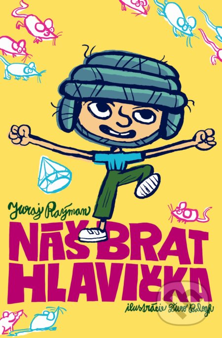 Kniha: Náš brat Hlavička (Juraj Raýman). Slovart, 2020 Kniha: Náš brat Hlavička (Juraj Raýman). Slovart, 2020
