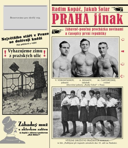Kniha: Praha jinak (Radim Kopáč a Jakub Šofar). Slovart CZ, 2020 Kniha: Praha jinak (Radim Kopáč a Jakub Šofar). Slovart CZ, 2020