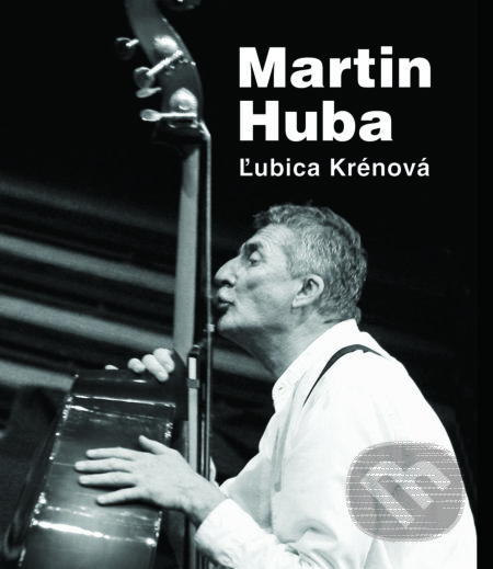 Kniha: Martin Huba (Ľubica Krénová). Slovart, Divadelný ústav Bratislava, 2020 Kniha: Martin Huba (Ľubica Krénová). Slovart, Divadelný ústav Bratislava, 2020