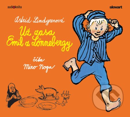 Audiokniha: Už zase Emil z Lönnebergy (Astrid Lindgren). 582, Slovart, 2020 Audiokniha: Už zase Emil z Lönnebergy (Astrid Lindgren). 582, Slovart, 2020