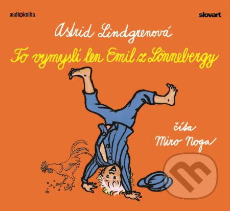Audiokniha: To vymyslí len Emil z Lönnebergy (Astrid Lindgren). 582, Slovart, 2021 Audiokniha: To vymyslí len Emil z Lönnebergy (Astrid Lindgren). 582, Slovart, 2021
