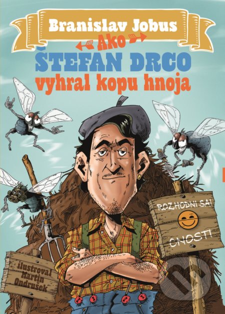 Kniha: Ako Štefan Drco vyhral kopu hnoja (Branislav Jobus). Slovart, 2020 Kniha: Ako Štefan Drco vyhral kopu hnoja (Branislav Jobus). Slovart, 2020