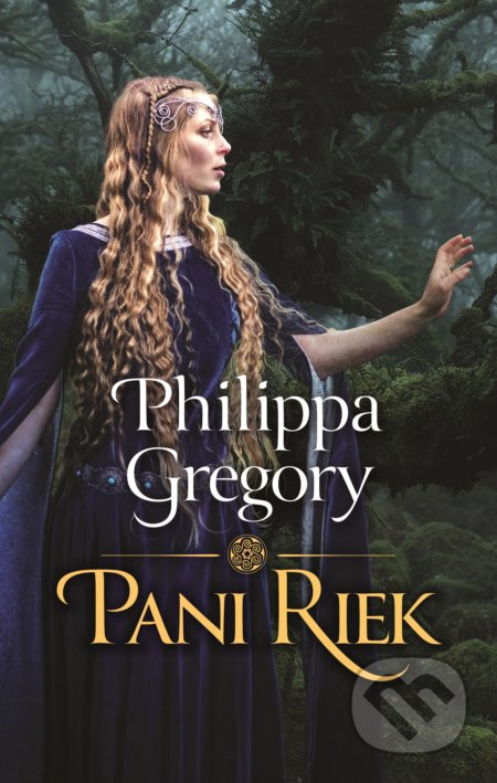 Kniha: Pani riek (Philippa Gregory). Slovart, 2020 Kniha: Pani riek (Philippa Gregory). Slovart, 2020