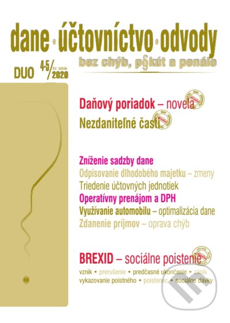 Kniha: Dane, účtovníctvo, odvody (DUO) 4-5/2020 (Poradca s.r.o.). Poradca s.r.o., 2020 Kniha: Dane, účtovníctvo, odvody (DUO) 4-5/2020 (Poradca s.r.o.). Poradca s.r.o., 2020