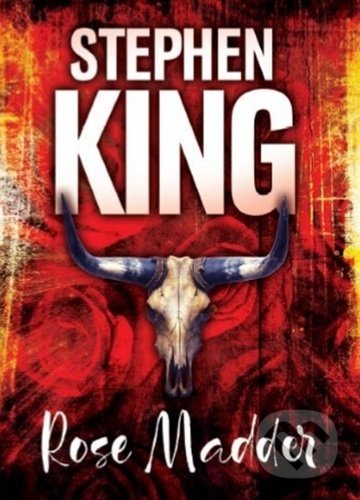 Kniha: Rose Madder (Stephen King). BETA - Dobrovský, 2020 Kniha: Rose Madder (Stephen King). BETA - Dobrovský, 2020