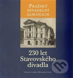 Kniha: Pražský divadelní almanach: 230 let Stavovského divadla (Jitka Ludvová). Divadelný ústav, 2013 Kniha: Pražský divadelní almanach: 230 let Stavovského divadla (Jitka Ludvová). Divadelný ústav, 2013