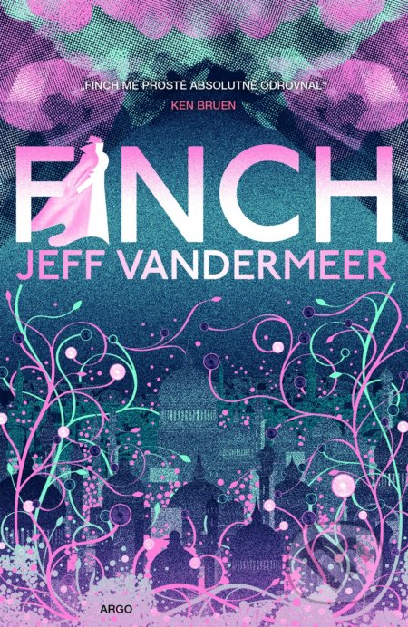Kniha: Finch (Jeff VanderMeer). Argo, 2020 Kniha: Finch (Jeff VanderMeer). Argo, 2020
