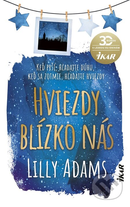 E-kniha: Hviezdy blízko nás (Lilly Adams). Ikar, 2020 E-kniha: Hviezdy blízko nás (Lilly Adams). Ikar, 2020
