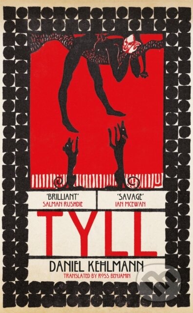 Kniha: Tyll (Daniel Kehlmann). Riverrun, 2020 Kniha: Tyll (Daniel Kehlmann). Riverrun, 2020